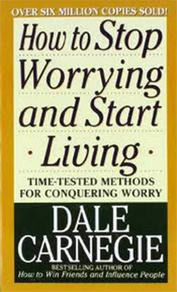 How to Stop Worrying and Start Living Mass Market Paperback  September 15, 1990