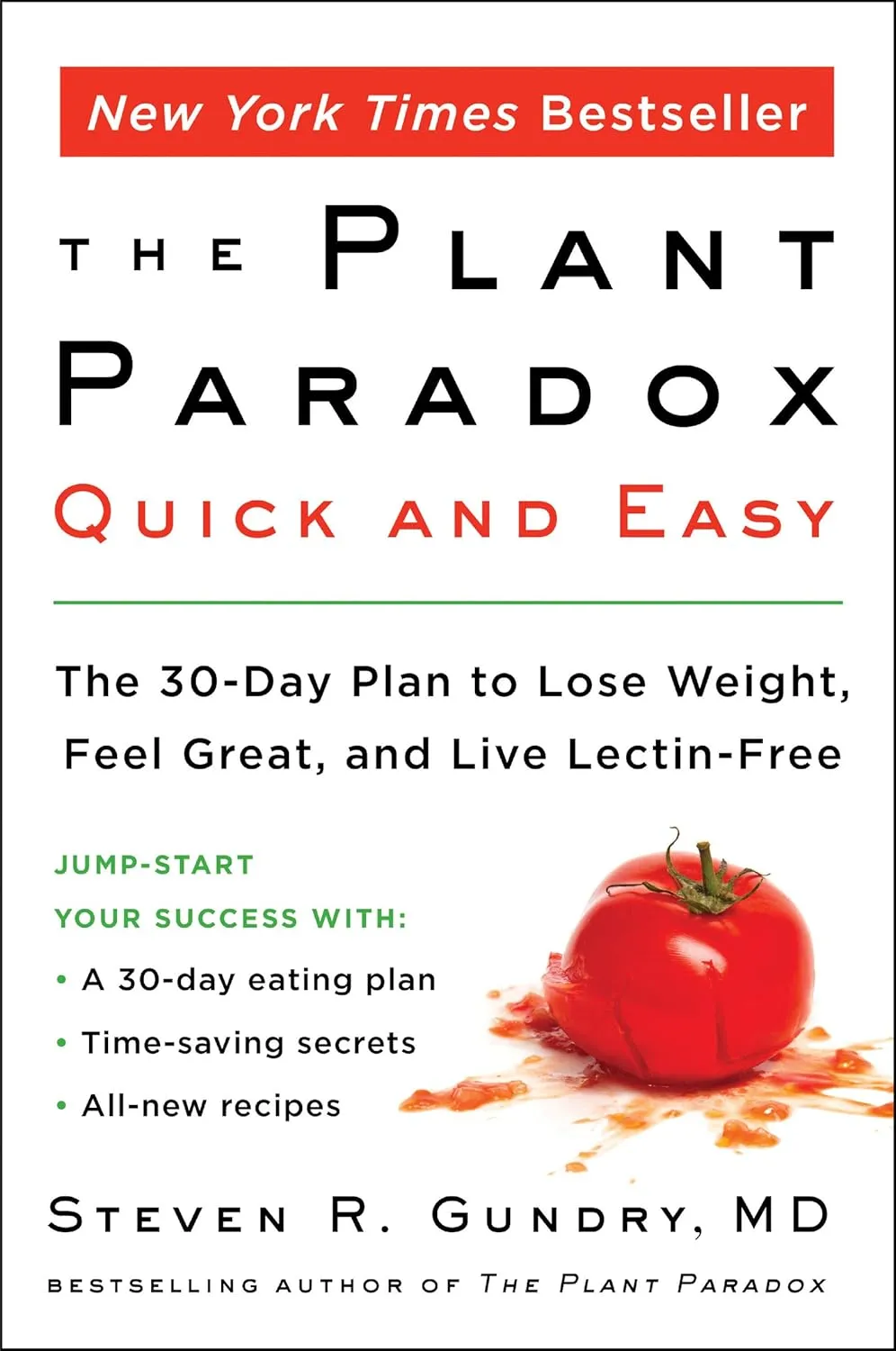 The Plant Paradox Quick and Easy: The 30-Day Plan to Lose Weight, Feel Great, and Live Lectin-Free (The Plant Paradox, 3) Paperback  Illustrated, January 8, 2019